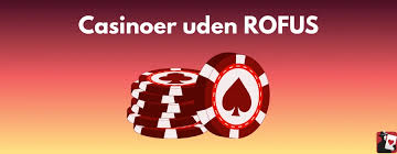 Casino Uden ROFUS Uden Indbetaling Din Guide til Spiloplevelse
